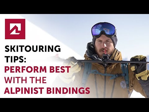Ski Touring Tips: How to perform best with the Marker Alpinist bindings.