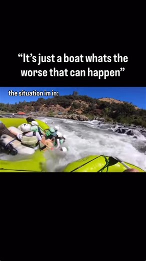 ☠️💕🦇 Daylight 🦇💕☠️ on Instagram: "That could have been worse 😭 #funny #boat #rafting #flip #noway #jokes #sink #bro #meme"
