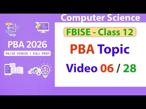 PBA 06/28 | Nested Loops in Python | Patterns + Counting + List with Loops | FBISE PBA 2026 Computer