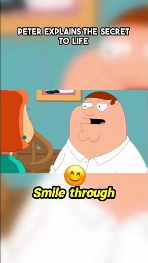 Peter explains the secret to life Family Guy