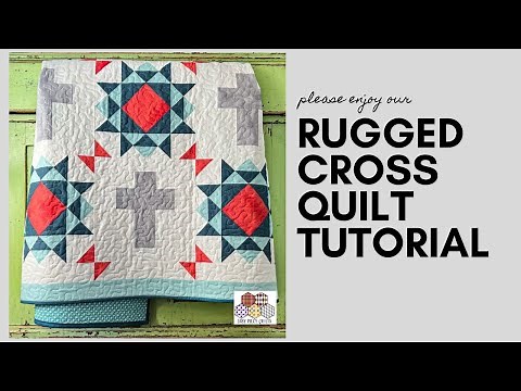 Rugged Cross Quilt - A Quilting Tutorial