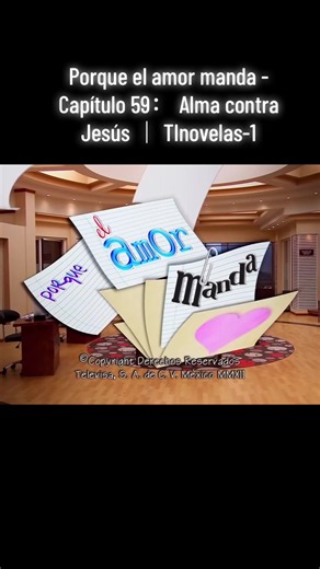 Porque el amor manda: Alma contra Jesús en Capítulo 59