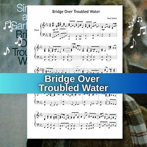 Bridge Over Troubled Water Piano Sheet Music PDF – Simon and Garfunkel Grade 6 | Color Notes, Note Names, MP3 and Video Tutorial - Etsy Australia