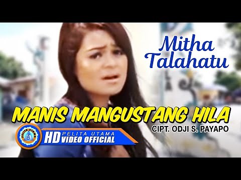 Mitha Talahatu - Manis Mangustang Hila || dangdut Ambon (Official Music Video)