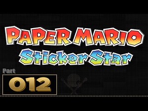 Let's Play: Paper Mario: Sticker Star - Part 12