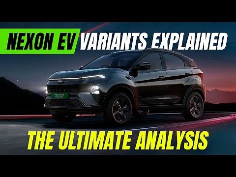 Nexon.ev 45, MR & LR Variants Explained | Creative/+, Fearless/+, Empowered/+, Red Dark