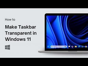 How to Make Taskbar Transparent in Windows 11