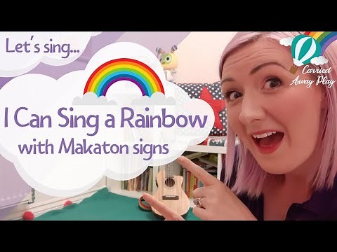 I Can Sing A Rainbow 🌈 | makaton signs