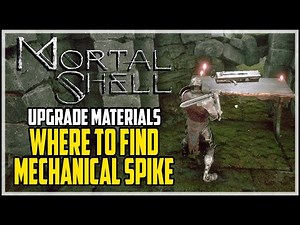 Mortal Shell How to Get Mechanical Spike Weapon Ability Upgrade