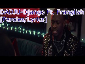 DADJU - Django ft Franglish [Paroles/Lyrics]