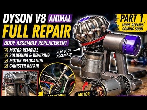 Dyson V8 Animal Repair Part 1 | Body Assembly Replacement + Motor Rewire (Full Teardown)