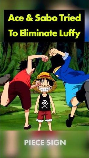 When Ace and Sabo tried to get rid of Luffy