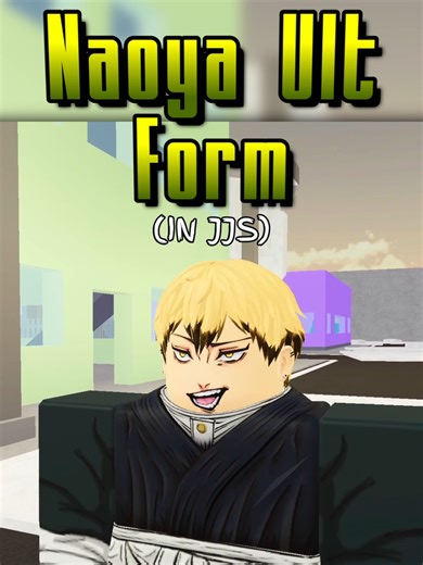 NAOYA ULT FORM IN JJS NEW UPDATE The Naoya Ult Form is really... Something.. #jujutsushenanigans #battleground #robloxgames #fyp #plaga #fypシ゚ #fypp #robloxfyp #teto #jjs #jjk #fyppppppppppppppppppppppppppppppppppp #meme #update #naoya #naoyazenin #maki