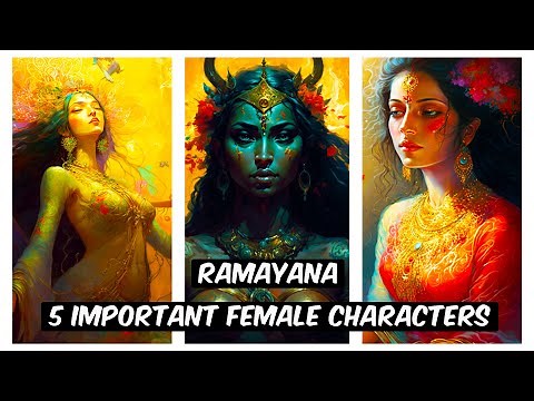 Uncovering the Women of Ramayana: 5 Must-Know Characters