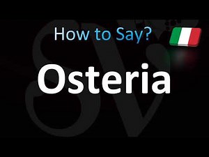 How to Pronounce Osteria (Italian)