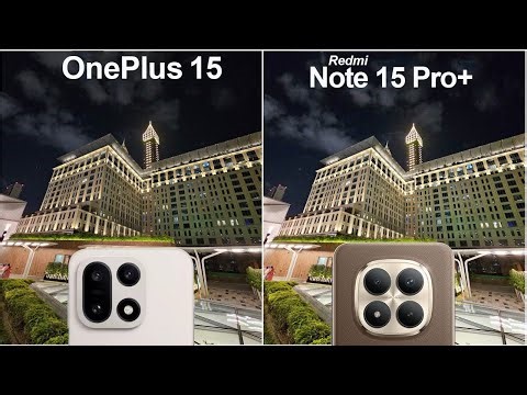 Redmi Note 15 Pro Plus vs OnePlus 15 Camera Test Comparison