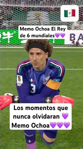 Memo Ochoa, el rey de seis mundiales se despide y se lleva la noche de el triunfo de Mexico #viral
