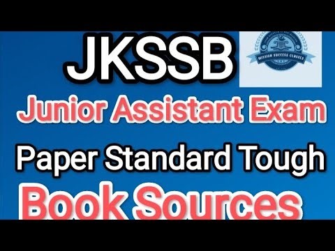 JKSSB//Junior Assistant// Paper Standard//Sources Regarding