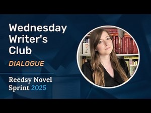 Wednesday Writer's Club: Dialogue with Katie Seaman | Reedsy Novel Sprint
