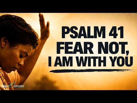 PRAYING ISAIAH 41 – “FEAR NOT FOR I AM WITH YOU” MORNING PRAYER POWERFUL (CHRISTIAN MOTIVATION)
