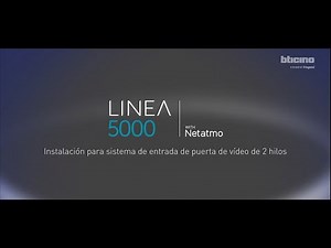 Videotutorial: Instalación del sistema de videoportero 2 hilos Linea 5000 with Netatmo