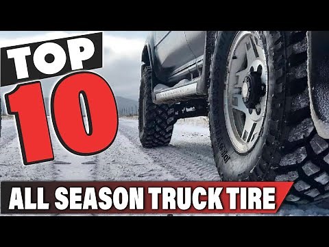 Best All Season Truck Tire In 2025 - Top 10 All Season Truck Tires Review