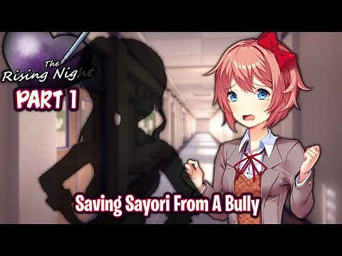 Saving Sayori From A Bully!!!!(Part 1)(DDLC The Rising Night MOD)(DEMO)