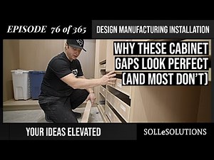 Episode 76 of 365 Why These Cabinet Gaps Look Perfect And Most Don’t