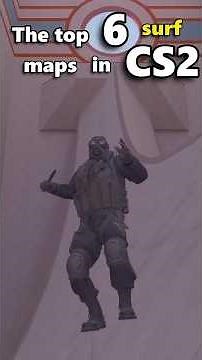 Top 6 CS2 Surf Maps