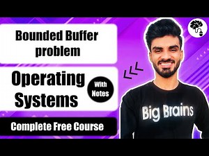 Bounded Buffer Problem In Operating Systems