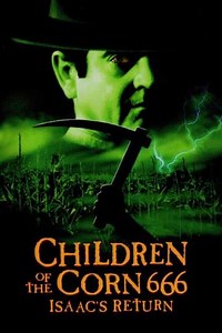 Children of the Corn 666: Isaac's Return (1999) - Movie