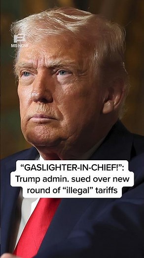 ‘GASLIGHTER-IN-CHIEF!’: Trump admin. sued over new round of ‘illegal’ tariffs