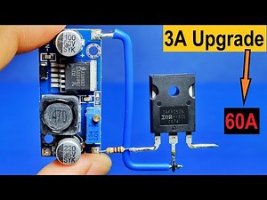 How to Upgrade a 3 Amp Step Down Module to 60 Amps