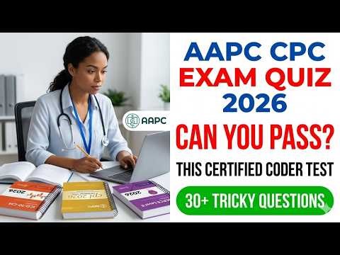 Ultimate 2026 AAPC CPC Exam Quiz Test Your Medical Coding Skills Now