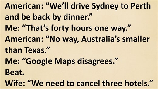 Americans vs Australian Reality — The Map Was Not On Their Side