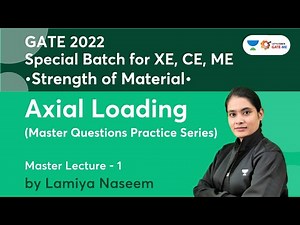 Axial Loading | Master Lecture - 1 | Strength of Material | GATE 2022 | Lamiya Naseem