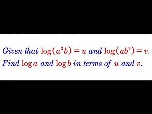 Expressing loga and logb in terms of u and v