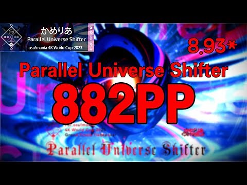 [Osu! Mania] THE HARDEST MAP IS RANKED!! - Parallel Universe Shifter 8.93* 882PP