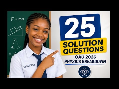 25 OAU Physics Questions You MUST Know (2026 Breakdown)