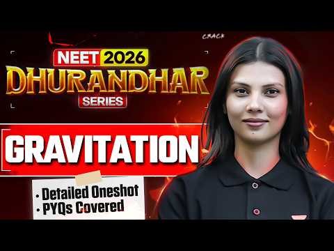 Gravitation ONE SHOT for NEET 2026 | Detailed Physics Crash Course by Tamanna Chaudhary