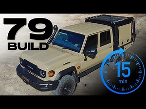TOURING 79 SERIES LANDCRUISER BUILD IN 15 MINUTES!