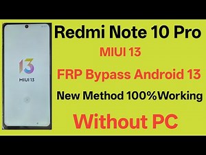 Redmi Note 10 Pro Frp Bypass Miui 13 Android 13 Without PC 100%Working
