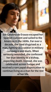She escaped her convent, became a legendary soldier, and the Pope himself allowed her to live as a man. | The History Drop