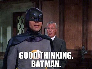Good thinking, Batman.