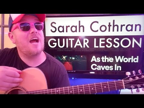 How To Play As The World Caves In guitar Sarah Cothran / easy guitar tutorial beginner lesson chords