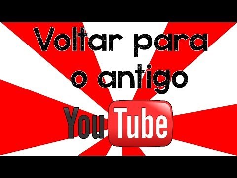 Como Voltar para o Youtube Antigo! [Tutorial!]