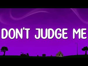 Chris Brown - Don't Judge Me (Lyrics)