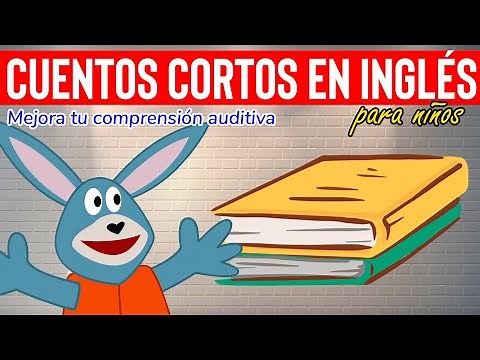 CUENTOS cortos en INGLÉS para niños