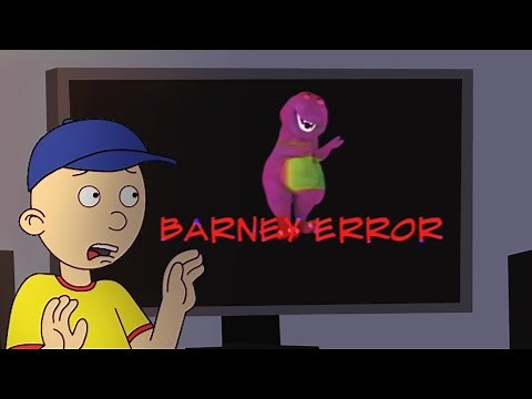 Caillou's Barney Error