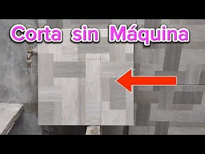 Cómo Cortar Mayolica, Porcelanato, Cerámica sin Máquina